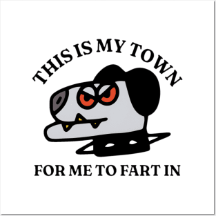 This Is My Town For Me To Fart In, Funny Meme Shirt, Oddly Specific Shirt, Funny Cartoon Shirt, Dog Meme Shirt, Parody Shirt, Funny Gift Posters and Art